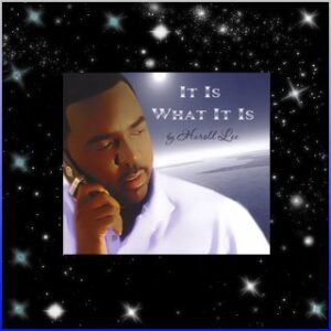 Harold Lee - It Is What It Is