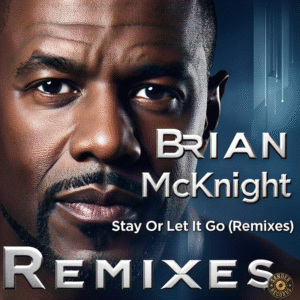 Brian McKnight - Stay Or Let It Go (VLS) (Remixes)