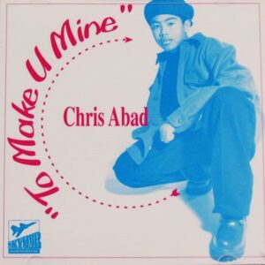 Chris Abad - To Make U Mine (CDS)