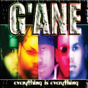 G'ane - Everything Is Everything (Unreleased)