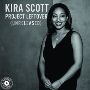 Kira Scott - Project LeftOver (Unreleased)