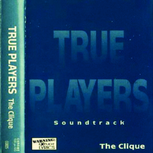 The Clique - True Players (Cassette Demo EP)