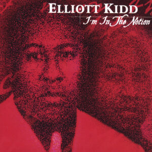 Elliott Kidd - I'm In The Notion
