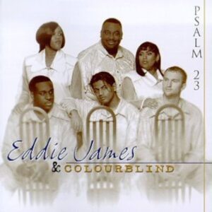 Eddie James & Colourblind - Psalm 23 (Rare)
