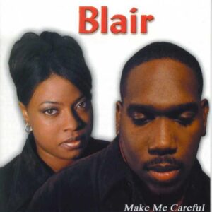 Blair - Make Me Careful (Rare)
