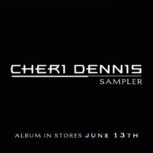 Cheri Dennis - Sampler (Unreleased)