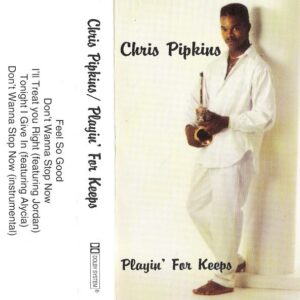 Chris Pipkins - Playin' For Keeps (Cassette EP) (Rare)