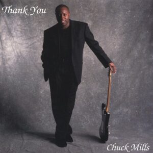 Chuck Mills - Thank You