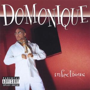 Domonique - Infectious