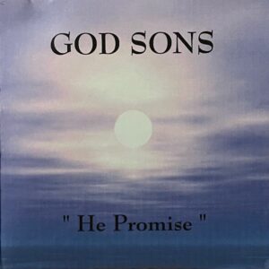 God Sons - He Promise (Demo Unreleased)