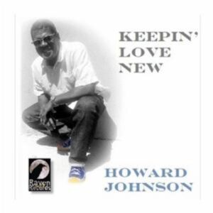 Howard Johnson - Keepin Love New EP