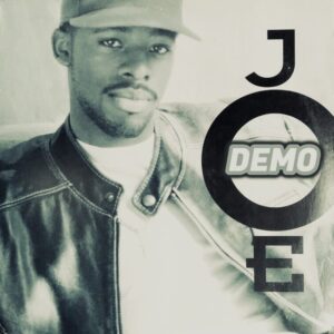 Joe - Demo Tracks (Demo Unreleased)