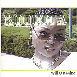 Koquita - Will U B Mine (Rare)