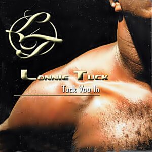 Lonnie Tuck - Tuck You In (Rare)