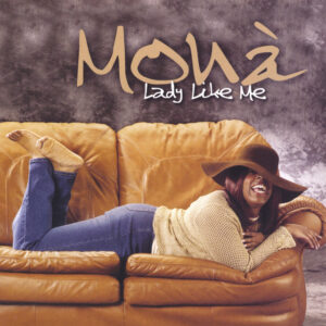 Monà - Lady Like Me