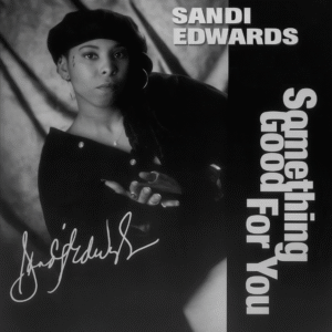 Sandi Edwards - Something Good For You (CDS)