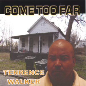 Terrence Walker - Come Too Far