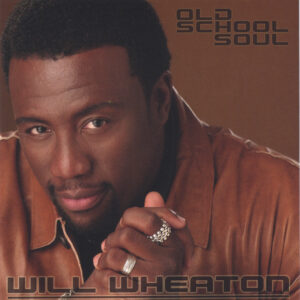 Will Wheaton - Old School Soul