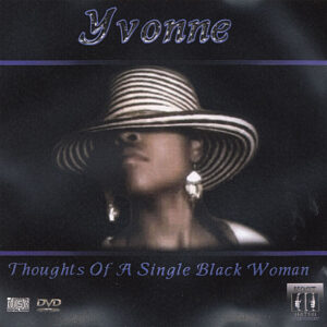 Yvonne - Thoughts Of A Single Black Woman