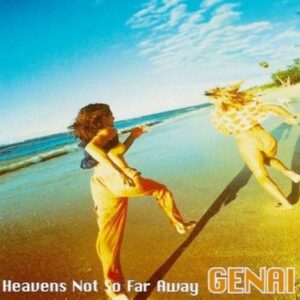 Genai - Heaven's Not So Far Away