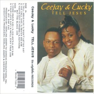 Ceejay & Lucky - Tell Jesus  (Cassette) (Rare)