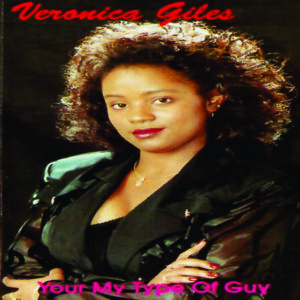 Veronica Giles - Your My Type Of Guy - Got To Be Strong (Cassette Single) (Rare)