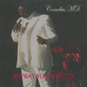 Cornelius MD - Any Way You Want It (Rare)