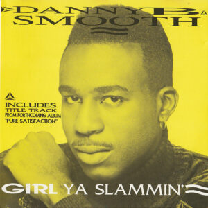 Danny B. Smooth - Girl Your Slammin' (CDM)