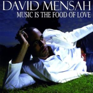 David Mensah - Music Is the Food of Love