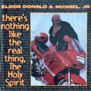 Elder Donald A Michael, Jr. - There's Nothing Like The Real Thing, The Holy Spirit  (Rare)