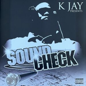 KJay - Sound Check (Rare)