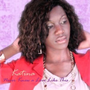 Katina - Never Knew A Love Like This (Unreleased)