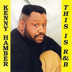 Kenny Hamber - This Is R&B