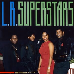 L.R. Superstars - Sayin' It
