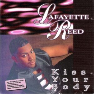 Lafayette Reed ‎- Kiss Your Body (CDM) (Rare)