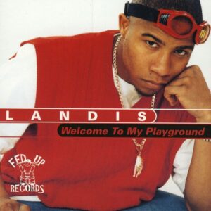 Landis - Welcome To My Playground