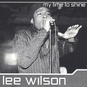 Lee Wilson - My Time To Shine (Rare)