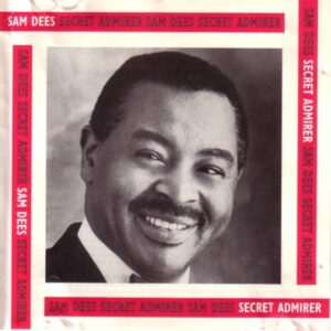 Sam Dees - Secret Admirer (Rare)