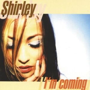 Shirley - I'm Coming