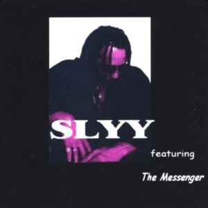 Slyy Featuring The Messenger - Just A Little Crazy