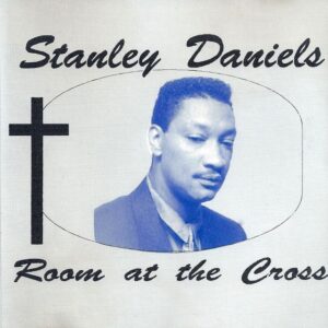 Stanley Daniels - Room At The Cross (Rare)