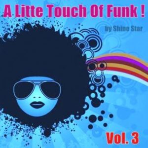 Shine Star - A Little Touch Of Funk !  Vol. 3