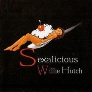 Willie Hutch - Sexalicious (Rare)