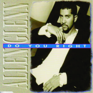 Allen Glenn - Do You Right (CDS)