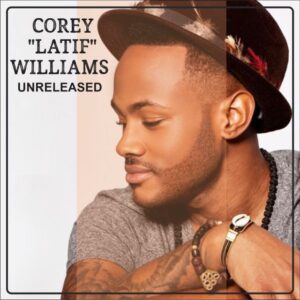Corey 'Latif' Williams - Corey (Unreleased)