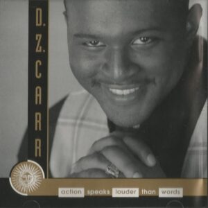 D.Z. Carr - Action Speaks Louder Than Words (Rare)