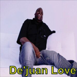 De'juan Love - EP (Unreleased)