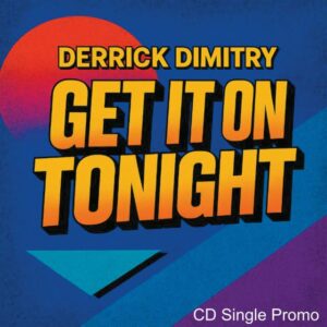Derrick Dimitry - Get It On Tonight (CDS)