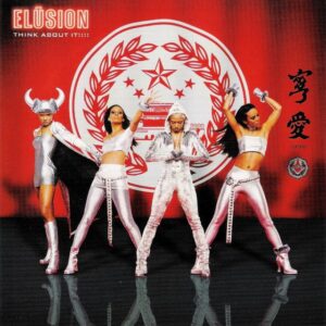 Elusion - Think About It!!!!