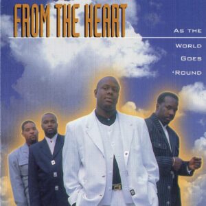 From The Heart - As The World Goes Around